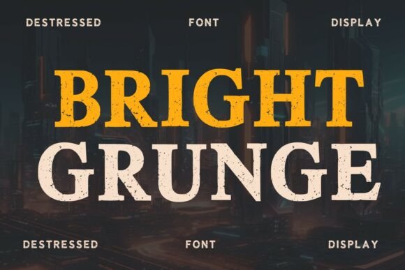 Bright Grunge: The Bold Distressed Font for Maximum Impact