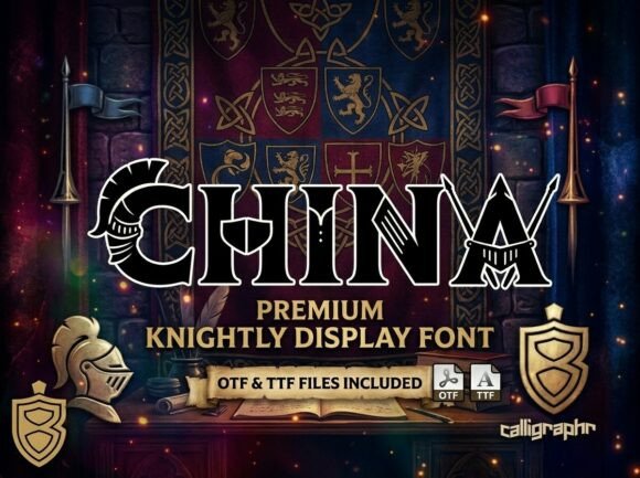China: The Knightly Display Font for Epic Storytelling