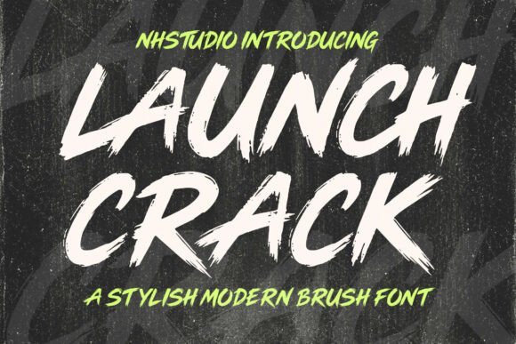 Launch Crack: The Audacious Brush Typeface for Bold Brands